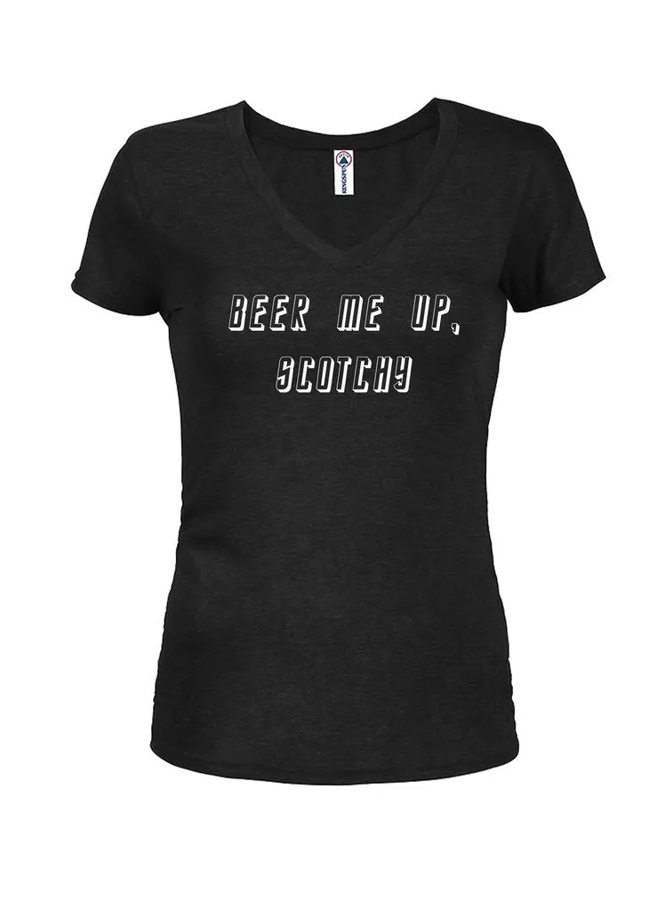 Beer me up, scotchy Juniors V Neck T-Shirt