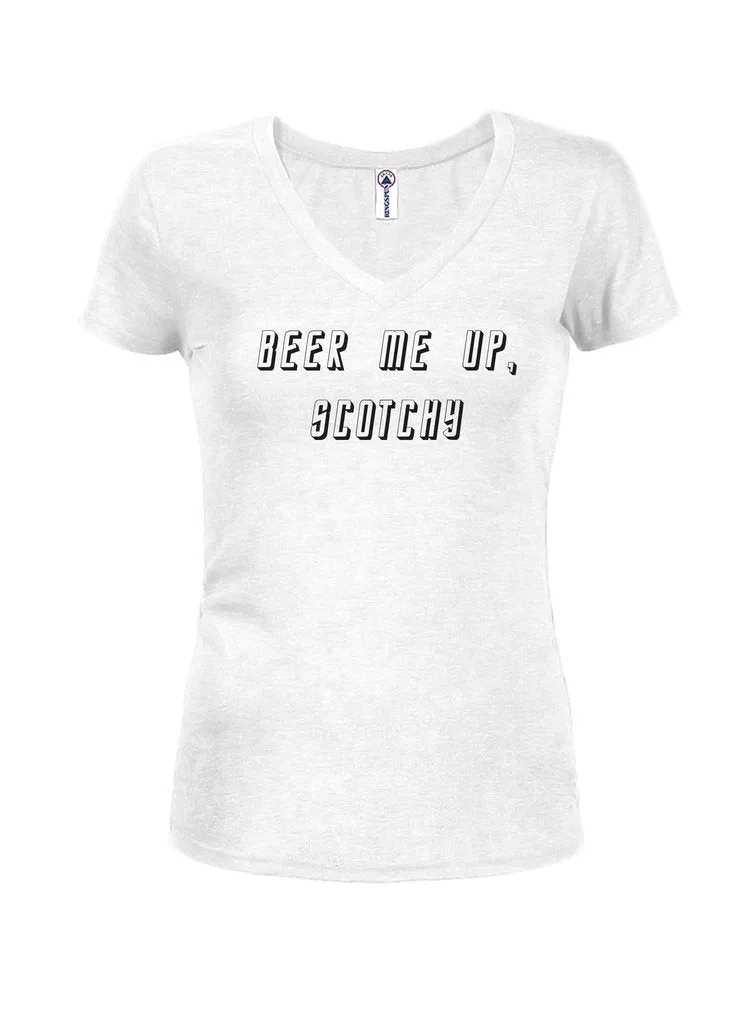 Beer me up, scotchy Juniors V Neck T-Shirt